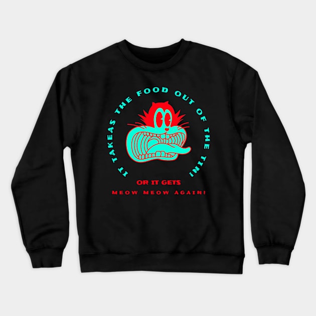 Gets Meow Meow Crewneck Sweatshirt by 2 souls